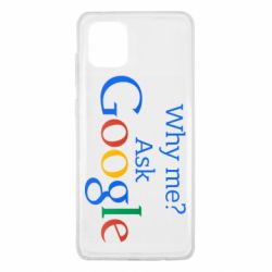 Чохол для Samsung Note 10 Lite Why me? Ask Google - PrintSalon