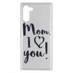 Чехол для Samsung Note 10 Mom, I love you - PrintSalon