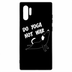 Чехол для Samsung Note 10 Plus Do yoga not war - PrintSalon