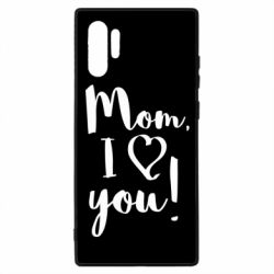 Чехол для Samsung Note 10 Plus Mom, I love you - PrintSalon