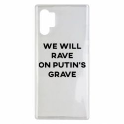 Чехол для Samsung Note 10 Plus We will rave on Putin's grave - PrintSalon