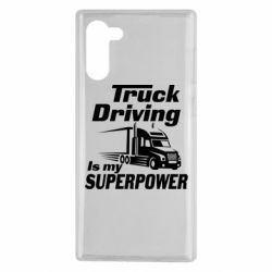 Чехол для Samsung Note 10 Truck Driving Is My Superpower - PrintSalon