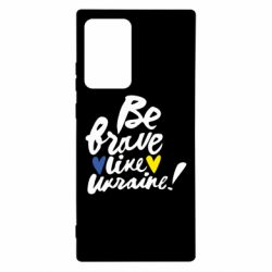 Чехол для Samsung Note 20 Ultra Be brave like Ukraine - PrintSalon