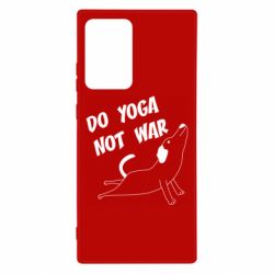 Чехол для Samsung Note 20 Ultra Do yoga not war - PrintSalon