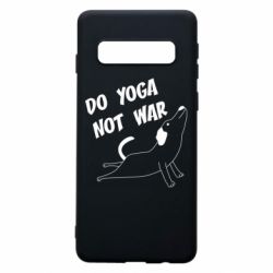 Чехол для Samsung S10 Do yoga not war - PrintSalon