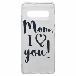 Чехол для Samsung S10+ Mom, I love you - PrintSalon