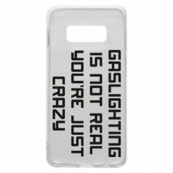 Чохол для Samsung S10e Gaslighting is not real