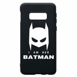 Чехол для Samsung S10e I Am Her Batman - PrintSalon