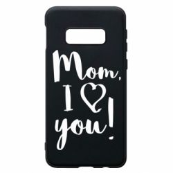 Чехол для Samsung S10e Mom, I love you - PrintSalon