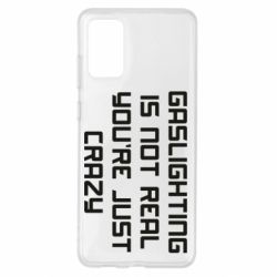 Чохол для Samsung S20+ Gaslighting is not real