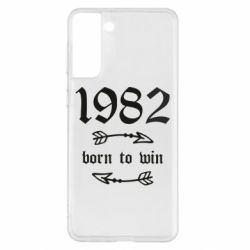 Чехол для Samsung S21+ 1982 Born to win - PrintSalon