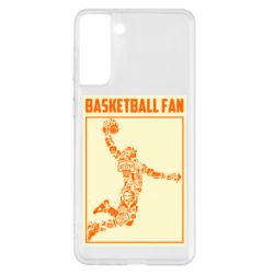 Чохол для Samsung S21+ Basketball fan