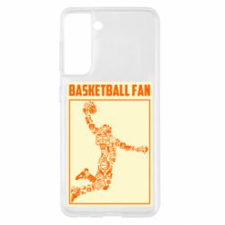 Чехол для Samsung S21 Basketball fan - PrintSalon
