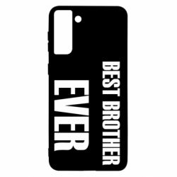 Чехол для Samsung S21+ Best brother ever - PrintSalon