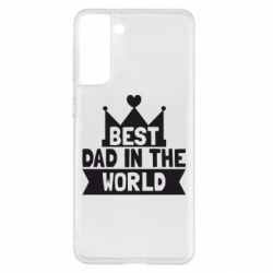 Чохол для Samsung S21+ Best dad in the world - PrintSalon