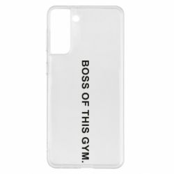 Чехол для Samsung S21+ Boss of this Gym - PrintSalon