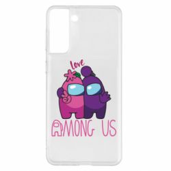 Чохол для Samsung S21+ Love is Among Us-PrintSalon Чохол для Samsung S21+ Love is Among Us