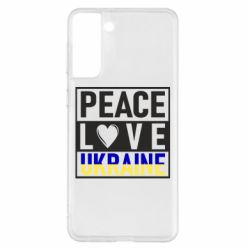Чехол для Samsung S21+ PEACE LOVE UKRAINE - PrintSalon