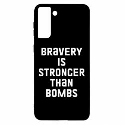 Чехол для Samsung S21 Ultra Bravery is stronger - PrintSalon