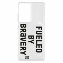 Чехол для Samsung S21 Ultra Fueled by bravery - PrintSalon