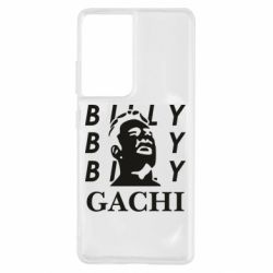 Чехол для Samsung S21 Ultra Gachi Billy - PrintSalon