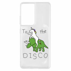 Чехол для Samsung S21 Ultra To the disco - PrintSalon