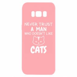 Чехол для Samsung S8 Не любит котов - не доверяй - PrintSalon