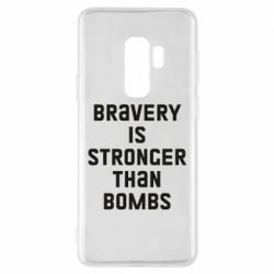 Чехол для Samsung S9+ Bravery is stronger - PrintSalon