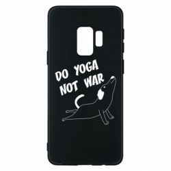 Чехол для Samsung S9 Do yoga not war - PrintSalon