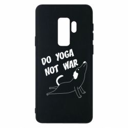 Чохол для Samsung S9+ Do yoga not war