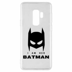 Чехол для Samsung S9+ I Am Her Batman - PrintSalon