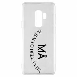 Чехол для Samsung S9+ Ma il ballo della vita - PrintSalon