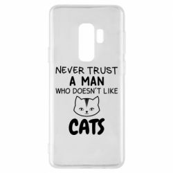 Чехол для Samsung S9+ Не любит котов - не доверяй - PrintSalon