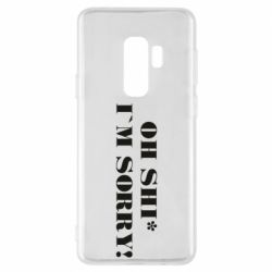 Чехол для Samsung S9+ Oh shi~ I`m sorry! - PrintSalon