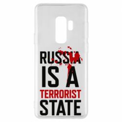 Чехол для Samsung S9+ Russia is a terrorist state - PrintSalon