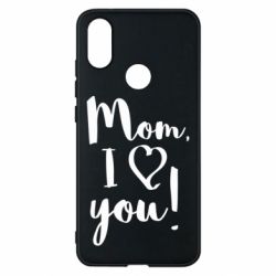Чехол для Xiaomi Mi A2 Mom, I love you - PrintSalon