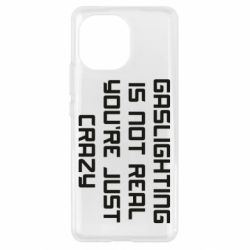 Чехол для Xiaomi Mi11 Gaslighting is not real