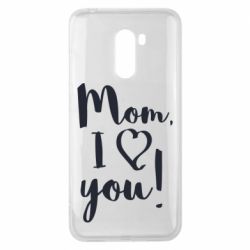 Чехол для Xiaomi Pocophone F1 Mom, I love you - PrintSalon