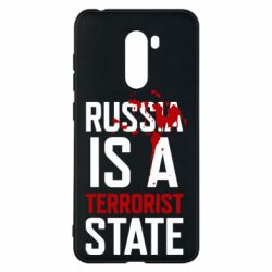 Чехол для Xiaomi Pocophone F1 Russia is a terrorist state - PrintSalon