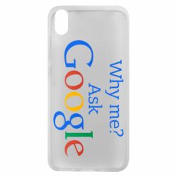 Чохол для Xiaomi Redmi 7A Why me? Ask Google - PrintSalon