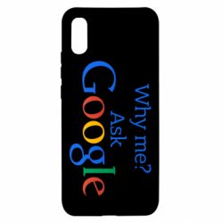 Чохол для Xiaomi Redmi 9a Why me? Ask Google - PrintSalon