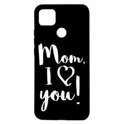 Чехол для Xiaomi Redmi 9c Mom, I love you - PrintSalon
