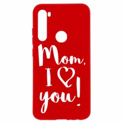 Чехол для Xiaomi Redmi Note 8 Mom, I love you - PrintSalon