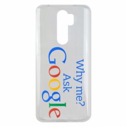 Чохол для Xiaomi Redmi Note 8 Pro Why me? Ask Google - PrintSalon