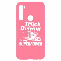 Чехол для Xiaomi Redmi Note 8 Truck Driving Is My Superpower - PrintSalon
