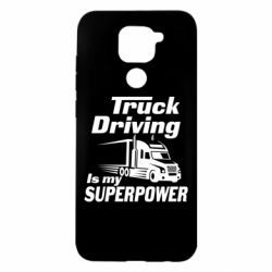Чехол для Xiaomi Redmi Note 9/Redmi 10X Truck Driving Is My Superpower - PrintSalon