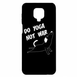 Чехол для Xiaomi Redmi Note 9S/9Pro/9Pro Max Do yoga not war - PrintSalon