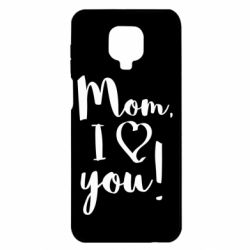 Чехол для Xiaomi Redmi Note 9S/9Pro/9Pro Max Mom, I love you - PrintSalon