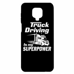 Чехол для Xiaomi Redmi Note 9S/9Pro/9Pro Max Truck Driving Is My Superpower - PrintSalon