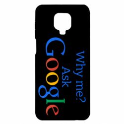 Чохол для Xiaomi Redmi Note 9S / 9Pro / 9Pro Max Why me? Ask Google - PrintSalon